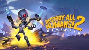 Destroy All Humans! 2: Reprobed gratis